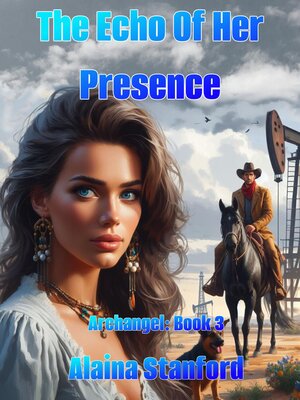 cover image of The Echo of Her Presence, Archangel Book 3